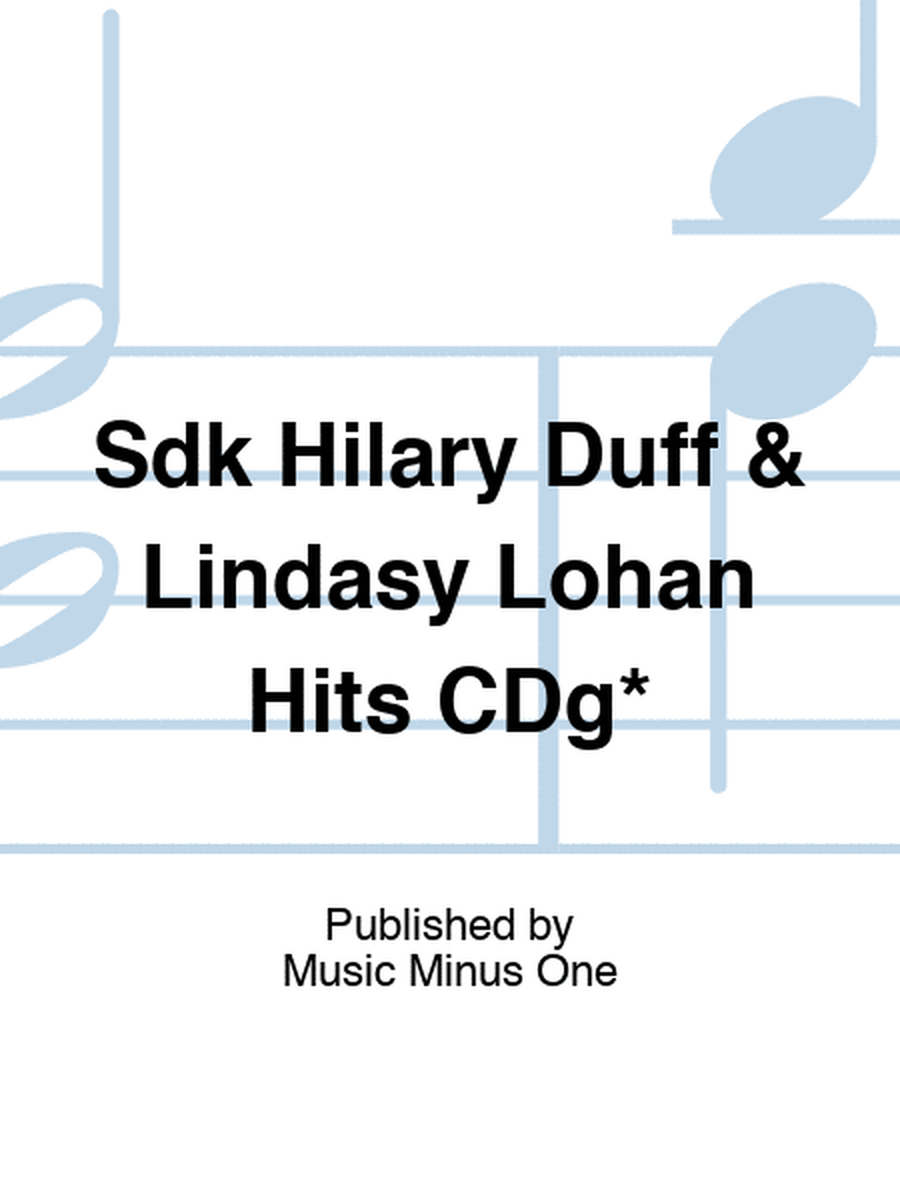 Sdk Hilary Duff & Lindasy Lohan Hits CDg*