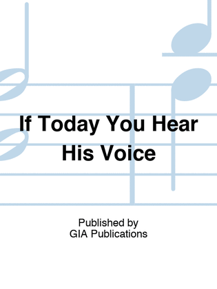 Book cover for If Today You Hear His Voice