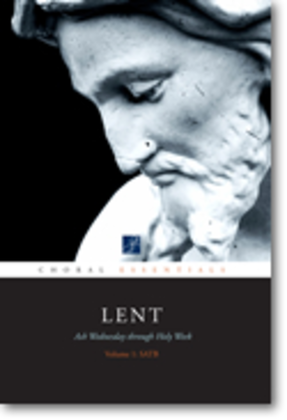 Book cover for Choral Essentials: Lent - Volume 1 - Music Collection