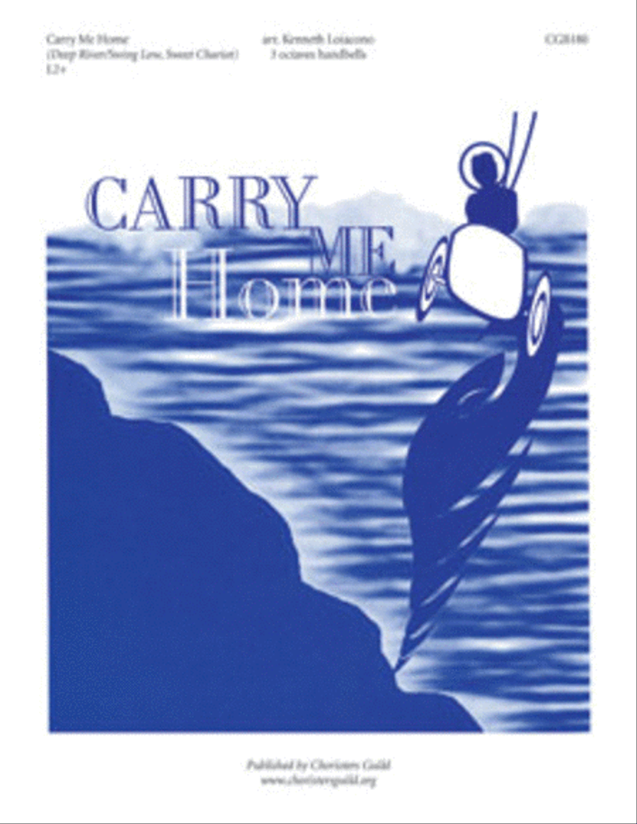 Carry Me Home Handbell Choir - Sheet Music