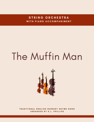Book cover for The Muffin Man - String Orchestra (with Piano Accompaniment)