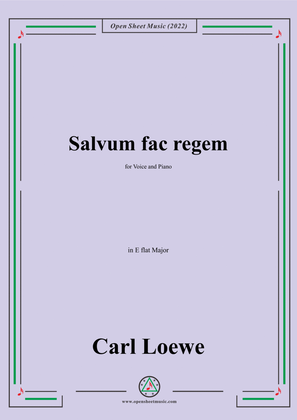 Loewe-Salvum fac regem,in E flat Major,for Voice and Piano