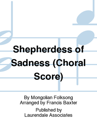 Book cover for Shepherdess of Sadness (Choral Score)