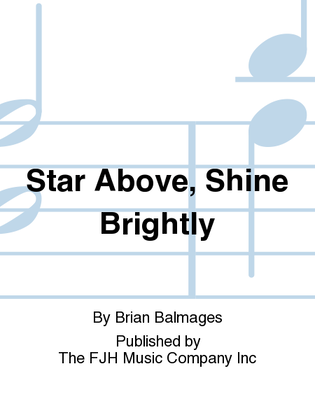 Star Above, Shine Brightly