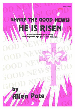 Share the Good News, He Is Risen