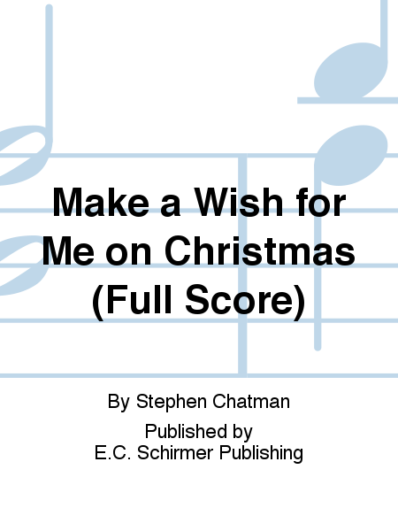 Make a Wish for Me on Christmas (Full Score)