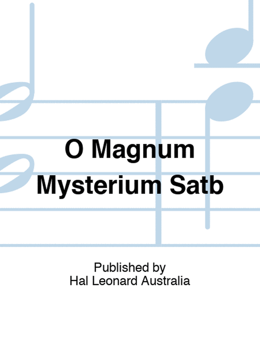 O Magnum Mysterium Satb
