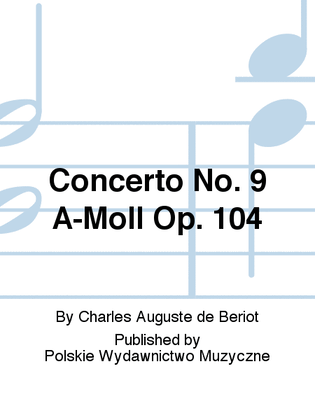 Concerto No. 9 A-Moll Op. 104