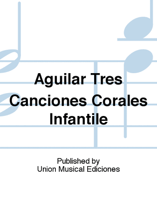 Tres Canciones Corales Infantile