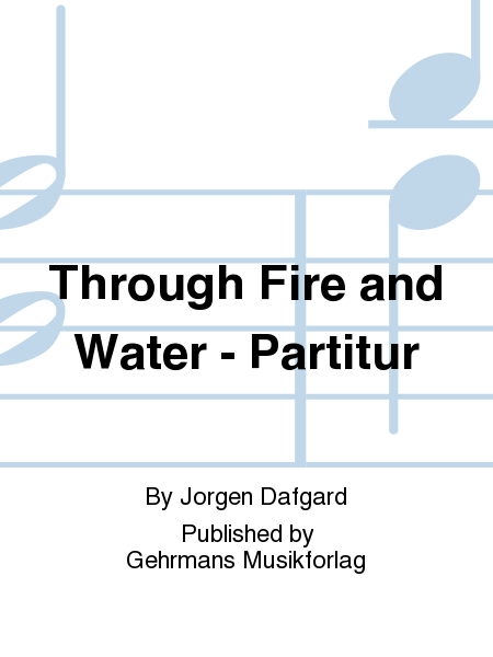 Through Fire and Water - Partitur