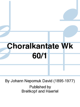 5 Choral Cantatas Werk 60