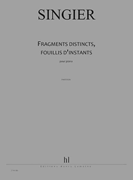 Fragments Distincts, Fouillis D'Instants