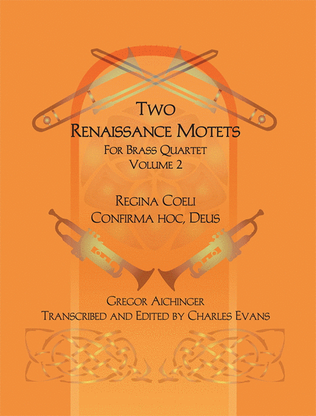 Two Renaissance Motets for Brass Quartet - Volume 2