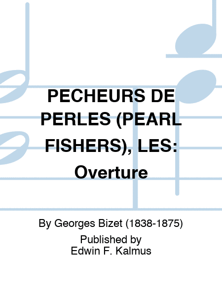 PECHEURS DE PERLES (PEARL FISHERS), LES: Overture