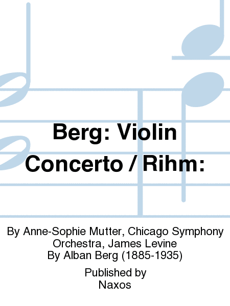 Berg: Violin Concerto / Rihm: