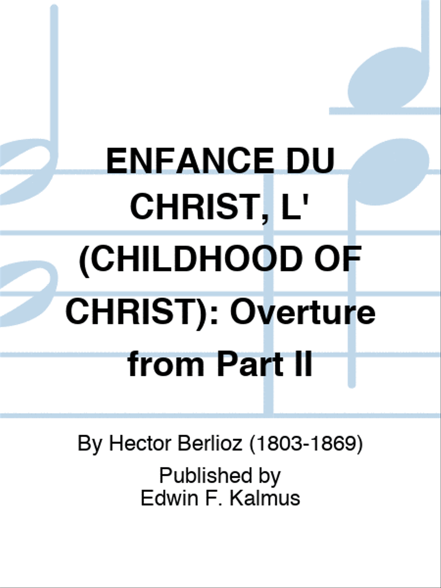 ENFANCE DU CHRIST, L' (CHILDHOOD OF CHRIST): Overture from Part II School and Community scores gallery preview page 1