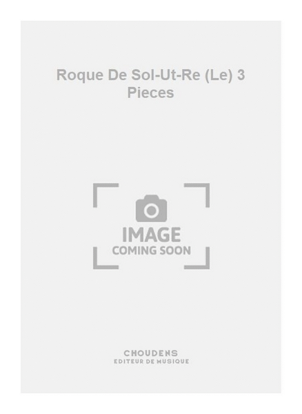 Roque De Sol-Ut-Re (Le) 3 Pieces