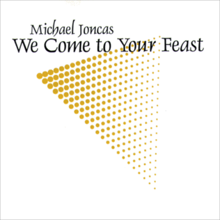 Book cover for We Come to Your Feast - Music Collection