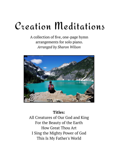Creation Meditations (A Collection of One-Page Arrangements for Solo Piano) 