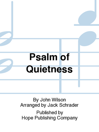 Psalm of Quietness