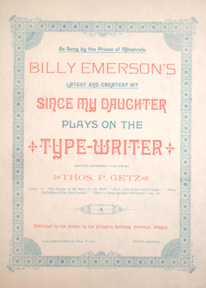 Billy Emerson's Latest and Greatest Hit Since My Daughter Plays on the Type-Writer