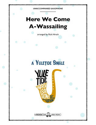 Book cover for Here We Come A-Wassailing (solo saxophone, quite cheeky)