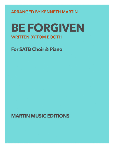 Be Forgiven - SATB Choir & Piano image number null