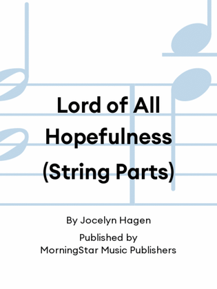 Lord of All Hopefulness (String Parts)