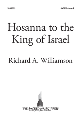 Hosanna to the King of Israel