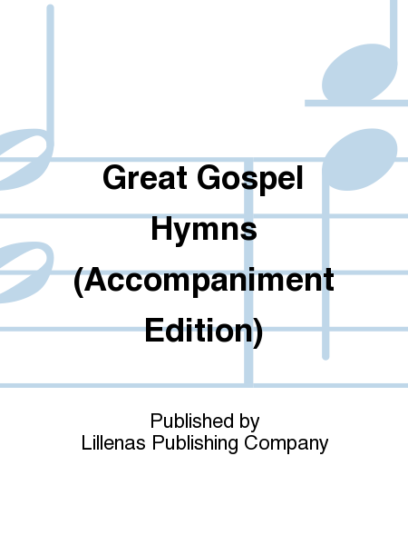 Great Gospel Hymns (Accompaniment Edition)