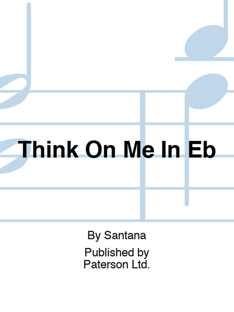 Think On Me In Eb