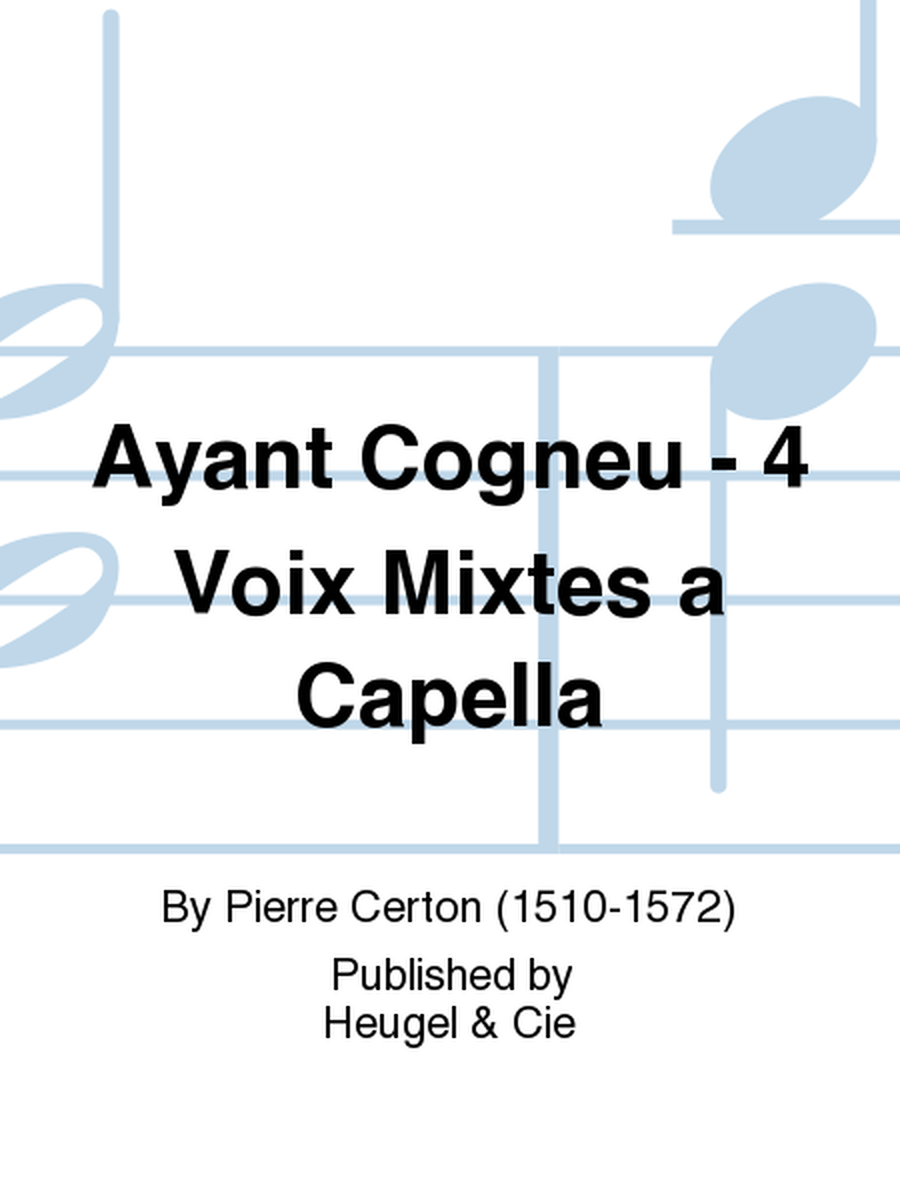 Ayant Cogneu - 4 Voix Mixtes a Capella
