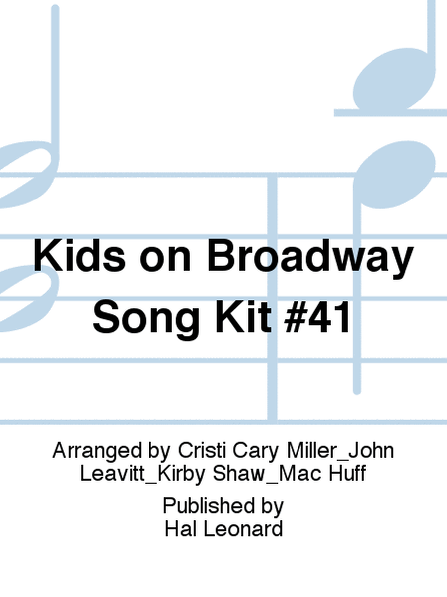 Kids on Broadway Song Kit #41