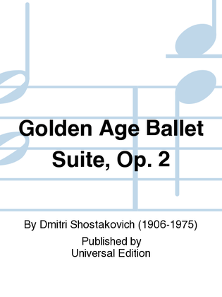 Golden Age Ballet Suite, Op. 2