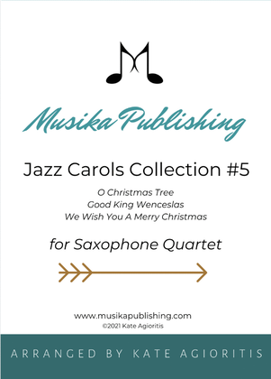 Book cover for Jazz Carols Collection #5 - Saxophone Quartet (O Christmas Tree; Good King Wenceslas; We Wish You)