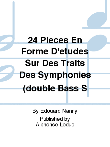 24 Pieces En Forme D'etudes Sur Des Traits Des Symphonies (double Bass S