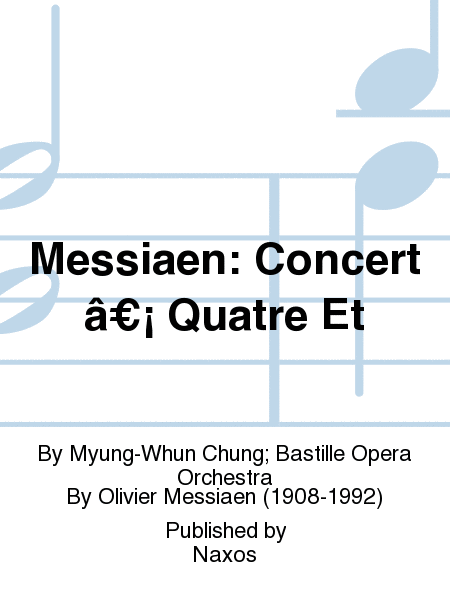 Messiaen: Concert â€¡ Quatre Et