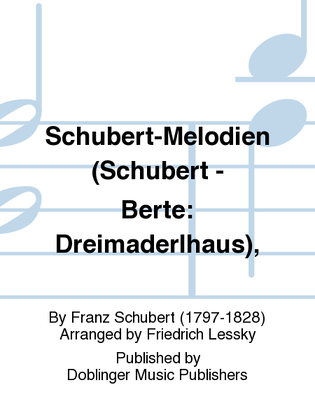 Schubert-Melodien (Schubert - Berte: Dreimaderlhaus)