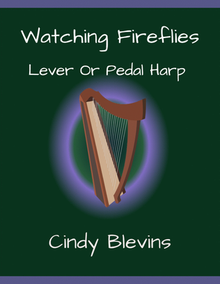 Watching Fireflies, original solo for Lever or Pedal Harp
