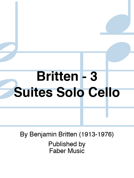 Britten - 3 Suites Solo Cello