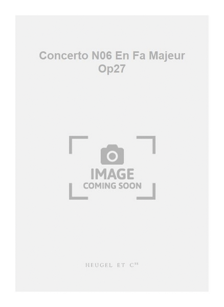 Concerto N06 En Fa Majeur Op27