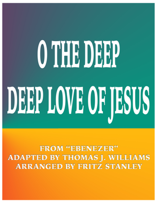 O The Deep, Deep Love of Jesus