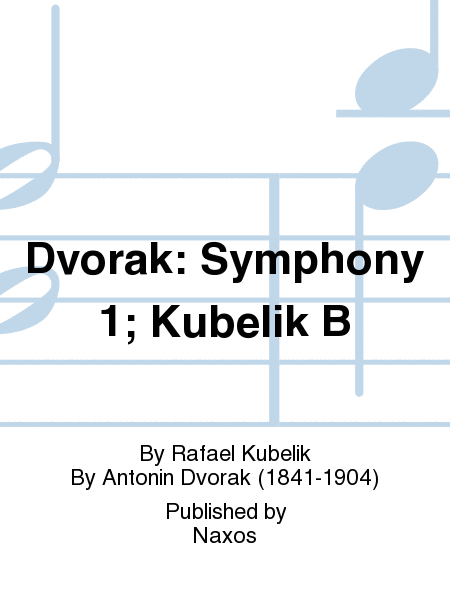 Dvorak: Symphony 1; Kubelik B