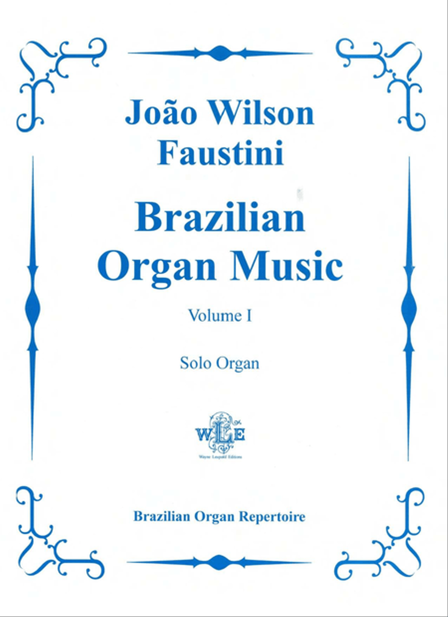 Brazilian Organ Music Volume I