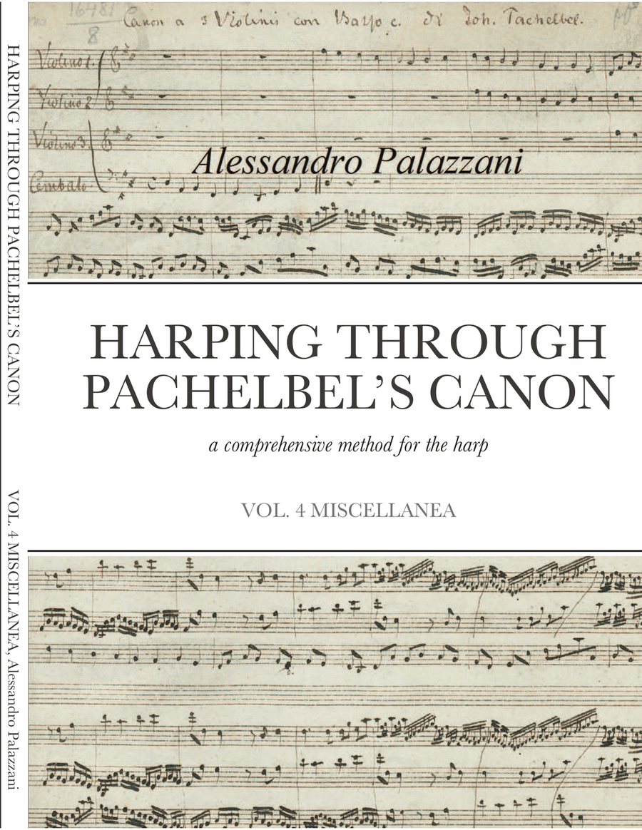 HARPING THROUGH PACHELBEL’S CANON - a comprehensive method for the harp - VOL. 4 MISCELLANEA