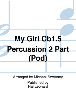 Book cover for My Girl Cb1.5 Percussion 2 Part (Pod)