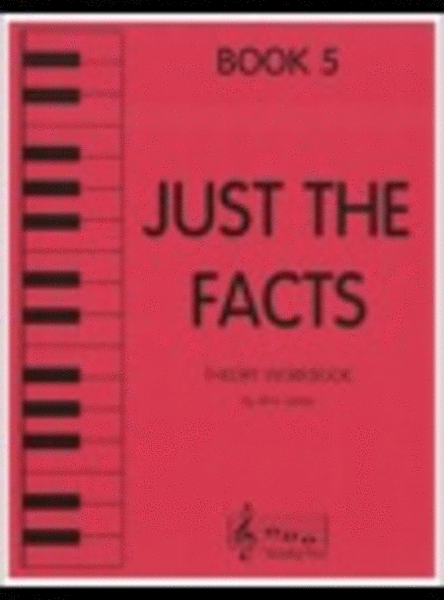 Just the Facts - Book 5