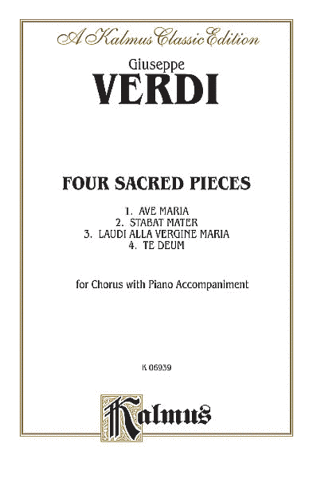 Four Sacred Pieces (Ave Maria - 4, ac) (Stabat Mater - 4, Orch.) (Laudi Alta Vergine Maria - SSAA, ac) (Te Deum - 8, Orch.)