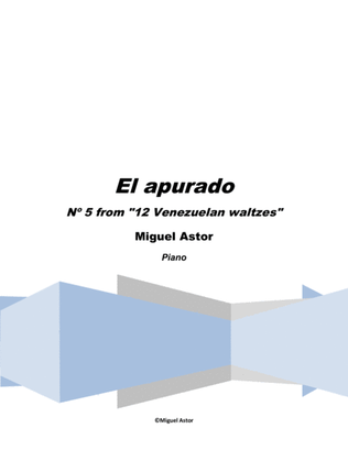 El apurado ("The hurry man") Venezuelan waltz Nº 5