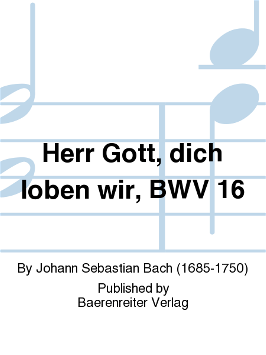 Herr Gott, dich loben wir, BWV 16 Mixed Choir scores gallery preview page 1